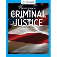 Introduction to Criminal Justice, 17th Edition by Siegel, Larry J.; Worrall, John L., 9780357630921