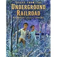 Voices from the Underground Railroad by Winters, Kay; Day, Larry, 9780803740921