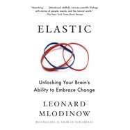 Elastic by MLODINOW, LEONARD, 9781101870921