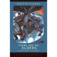 There Are No Elders by Clarke, Austin; Rooke, Leon, 9781550960921