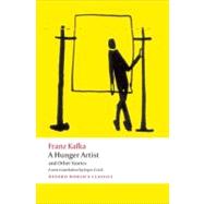 A Hunger Artist and Other Stories by Kafka, Franz; Crick, Joyce; Robertson, Ritchie, 9780199600922