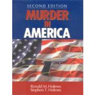 Murder in America by Ronald M. Holmes, 9780761920922