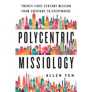 Polycentric Missiology by Yeh, Allen, 9780830840922