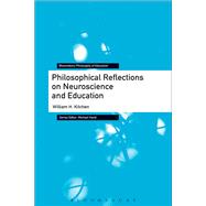 Philosophical Reflections on Neuroscience and Education by Kitchen, William H., 9781350110922