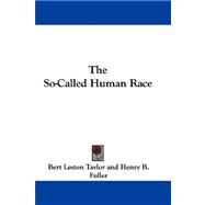 The So-called Human Race by Taylor, Bert Leston, 9781432690922