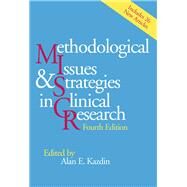 Methodological Issues & Strategies in Clinical Research by Kazdin, Alan E., 9781433820922