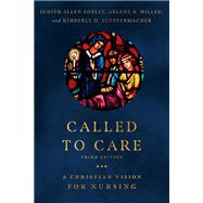 Called to Care by Judith Allen Shelly; Arlene B. Miller; Kimberly H. Fenstermacher, 9781514000922