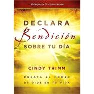 Declara Bendicion sobre tu dia / It declares blessing on your day by Trimm, Cindy, 9781616380922
