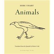 Animals by UHART, HEBE; Croll, Robert, 9781939810922
