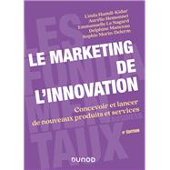 Le marketing de l'innovation - 4e d. by Linda Hamdi-Kidar; Aurlie Hemonnet; Emmanuelle Le Nagard; Delphine Manceau; Sophie Morin-Delerm, 9782100840922