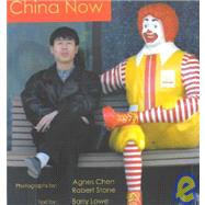 China Now by Lowe, Barry; Chen, Agnes; Stone, Robert, 9789627160922