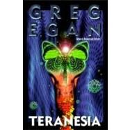 Teranesia: A Novel by Egan, Greg, 9780061050923
