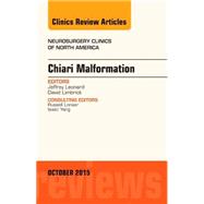Chiari Malformation: An Issue of Neurosurgery Clinics of North America by Leonard, Jeffrey, 9780323400923