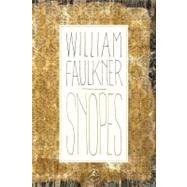 Snopes A Trilogy by Faulkner, William; Garrett, George, 9780679600923