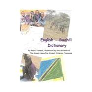 English Swahili Dictionary by Thomas, Rosie; Children of The Amani Home for Street Children, Tanzania, 9780755210923