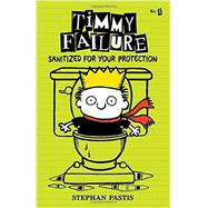 Timmy Failure: Sanitized for Your Protection by Pastis, Stephan; Pastis, Stephan, 9780763680923