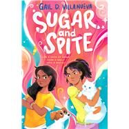 Sugar and Spite by Villanueva, Gail D., 9781338630923
