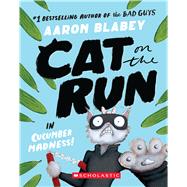 Cat on the Run in Cucumber Madness! (Cat on the Run #2) by Blabey, Aaron, 9781339000923