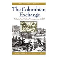The Columbian Exchange: Biological and Cultural Consequences of 1492 by Crosby, Alfred W., 9780275980924