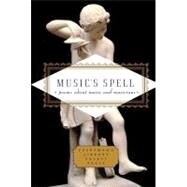 Music's Spell : Poems about Music and Musicians by FRAGOS, EMILY, 9780307270924