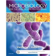 Microbiology for the Healthcare Professional by VanMeter, Karin C., Ph.D.; Hubert, Robert J., 9780323320924