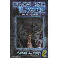 Draw One in the Dark by Sarah A Hoyt, 9781416520924