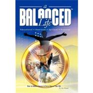 A Balanced Life: How to Achieve Success in Every Area of Your Life by Blemur, Anis, 9781462060924