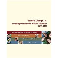 Leading Change 2.0 by U.s. Department of Health and Human Services; Substance Abuse and Mental Health Services Administration, 9781508520924