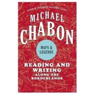 Maps and Legends by Chabon, Michael, 9780061650925