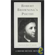 Robert Browning's Poetry: Authoritative Texts, Criticism by Browning, Robert; Loucks, James F., 9780393090925