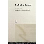 The Triads as Business by Chu; Yiu-kong, 9780415170925