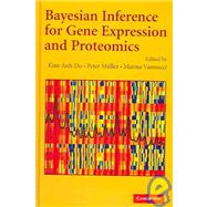 Bayesian Inference for Gene Expression and Proteomics by Edited by Kim-Anh Do , Peter Müller , Marina Vannucci, 9780521860925