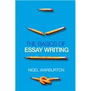 The Basics of Essay Writing by Nigel Warburton, 9781003060925
