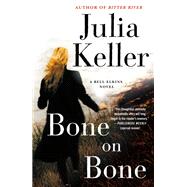 Bone on Bone by Keller, Julia, 9781250190925