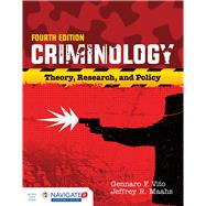 Criminology Theory, Research, and Policy by Vito, Gennaro F.; Maahs, Jeffrey R., 9781284090925