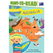 Living in . . . Australia Ready-to-Read Level 2 by Perkins, Chloe; Woolley, Tom, 9781481480925