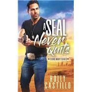 A Seal Never Quits by Castillo, Holly, 9781492680925