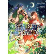 Promised to a Dragon: Volume 1 by Selena Pigoni, Selena; Minori Aritani, Minori, 9781718320925