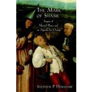 The Mark of Shame Stigma of Mental Illness and an Agenda for Change by Hinshaw, Stephen P., 9780199730926