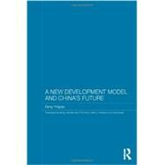 A New Development Model and China's Future by Yingtao; Deng, 9780415610926