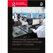 The Routledge International Handbook of English Language Education in Indonesia by Zein, Subhan, 9781040370926