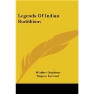 Legends of Indian Buddhism by Burnouf, Eugene, 9781428620926