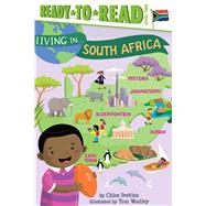 Living in . . . South Africa Ready-to-Read Level 2 by Perkins, Chloe; Woolley, Tom, 9781481470926