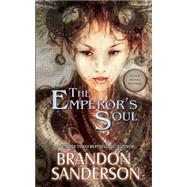 The Emperor's Soul by Sanderson, Brandon, 9781616960926