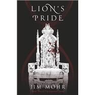 Lion's Pride Book 2 by Mohr, Jim, 9798350910926