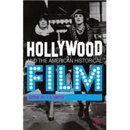 Hollywood and the American Historical Film by Smyth, J.E., 9780230230927