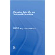 Marketing Scientific and Technical Information by King, William R., 9780367020927