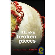 All the Broken Pieces by Burg, Ann E., 9780545080927