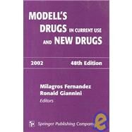 Modell's Drugs in Current Use and New Drugs 2002 by Fernandez, Milagros; Gianiuini, Ronald, 9780826170927