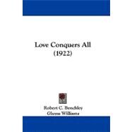Love Conquers All by Benchley, Robert C.; Williams, Gluyas, 9781104260927